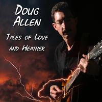 Doug Allen : Tales of Love and Weather