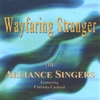 THE ALLIANCE SINGERS: Wayfaring Stranger
