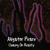 ALLIGATOR PEARS: Choking On Reality