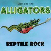 Alan and the Alligators : Reptile Rock