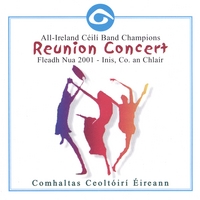 ALL-IRELAND CÉILÍ BAND CHAMPIONS: Reunion Concert