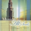 ALL SOULS CHOIR: Music from All Souls