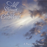 All Strings Considered : A Place In The Heart