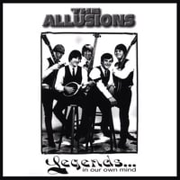 THE ALLUSIONS: Legends In Our Own Mind