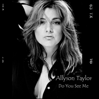 Allyson Taylor : Do You See Me