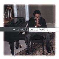Al Mckenzie : Is It Love