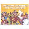 ALONZO GARDNER: And The Illusions