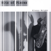 ALONZO WRIGHT: Bitz of Pieces