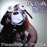 ALPHA DOG: Poochie's Pride