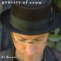 AL ROSE: Gravity of Crow