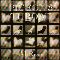 Al Rose : Pigeon's Throat