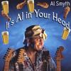 AL SMYTH: It's Al in Your Head