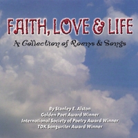 STANLEY E ALSTON: Faith Love & Life
