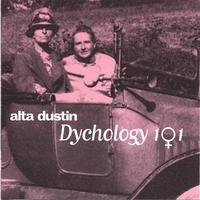 ALTA DUSTIN: Dychology 101