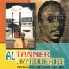 AL TANNER: Jazz Tour De Force