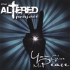 THE ALTERED PROJECT: You Give Me Peace
