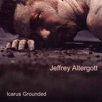 JEFFREY ALTERGOTT: Icarus Grounded