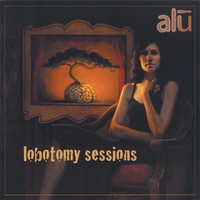 ALU: Lobotomy Sessions