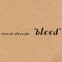 Steven Alvarado : Bleed