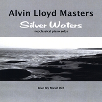 Alvin Lloyd Masters : Silver Waters