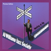AL WILLIAMS JAZZ SOCIETY: Meeting At The Crossroads