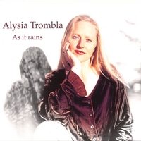 Alysia Trombla : As It Rains