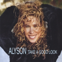 ALYSON: Take A Good Look