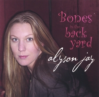Alyson Jay : Bones in the Back Yard
