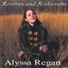 ALYSSA REGAN: Reveries and Reflections