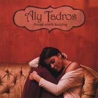 Aly Tadros : Things Worth Keeping