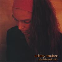Ashley Maher : The Blessed Rain