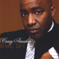 Craig Amaker : We Lift