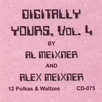 Al Meixner & Alex Meixner : Digitally Yours, Vol. 4