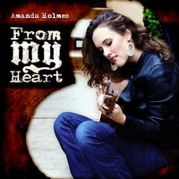 Amanda Holmes : From My Heart
