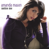 Amanda Mason : Notice Me