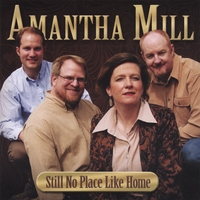 Amantha Mill : Still No Place Like Home