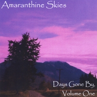 Amaranthine Skies : Days Gone By, Volume One