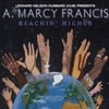 A. MARCY FRANCIS: Leonard Nelson Hubbard (Hub) Presents A. Marcy Francis Reachin Higher