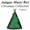 VARIOUS ANTIQUE MUSIC BOXES: Antique Music Box Christmas Collection, Volume 1
