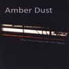Amber Dust: May These Images Die with Dignity