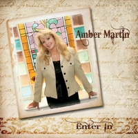 Amber Martin: Enter In