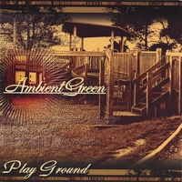 AMBIENT GREEN: Play Ground