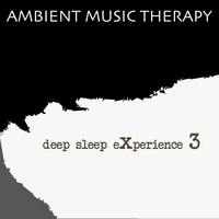 Ambient Music Therapy : Deep Sleep Experience 3