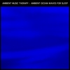 Ambient Music Therapy