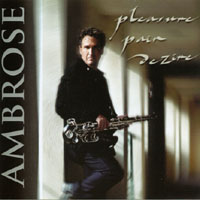 Ambrose : Pleasure Pain Dezire
