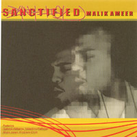Malik Ameer : SANCTIFIED
