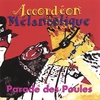 ACCORDEON MELANCOLIQUE: Parade des Poules