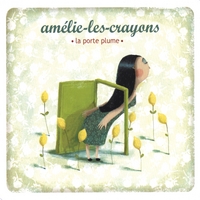 AMÉLIE-LES-CRAYONS: La Porte Plume