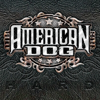 AMERICAN DOG: Hard