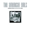 THE AMERICAN GIRLS: Fairweather Words for Four Letter Friends